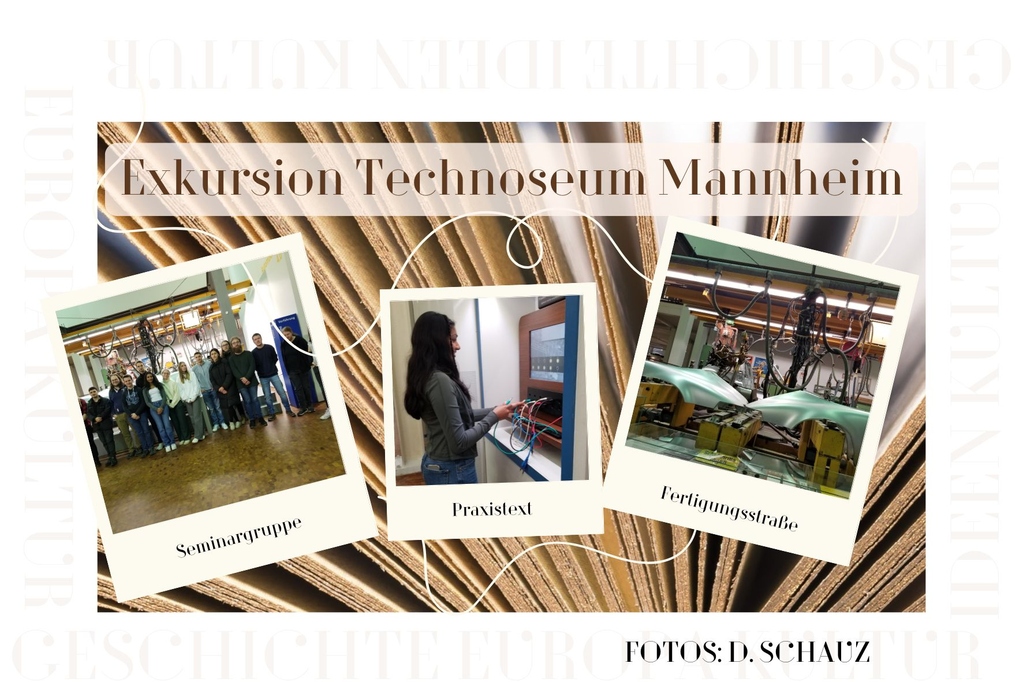 Impressionen von der Exkursion nach Mannheim zum Technoseum